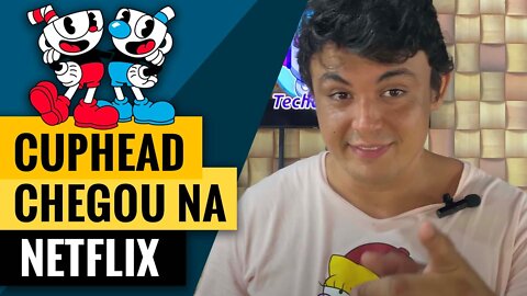 Cuphead é um jogo sensacional que chegou na Netflix como série