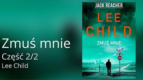 Zmuś mnie Część 2/2, Cykl: Jack Reacher (tom 20) - Lee Child Audiobook PL