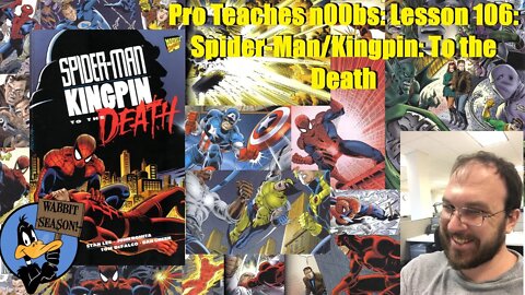 Pro Teaches n00bs: Lesson 106: Spider-Man/Kingpin: To the Death