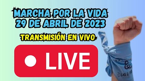 MARCHA POR LA VIDA 29 DE ABRIL 2023, PASOS POR LA VIDA: MÉXICO DATE CUENTA