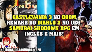 Conversão total pra DOOM de CASTLEVANIA 3, remake do DIABLO 2 e mais - Notícias do Facínora 225