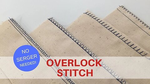 OVERLOCK STITCH | No Serger Needed