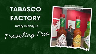 Tour Of The Tabasco Factory and Jungle Gardens at Avery Island, LA