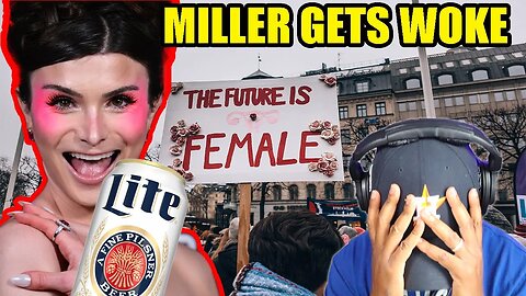 Miller Lite GOES FULL Bud Light with WOKE Feminist Ad! Watch this!