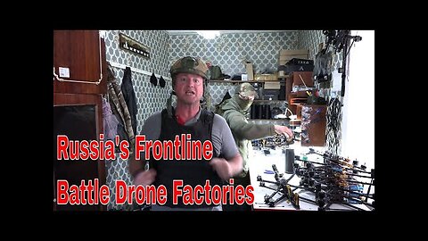 Inside Russia's Frontline Cutting-Edge Battle Drone Factories