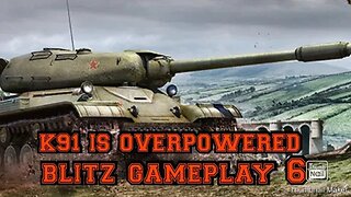 World of tanks blitz gameplay 6 K91 is overpowered maybe