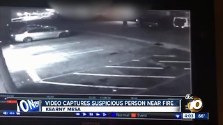 Video captures suspicious person near Kearny Mesa fire