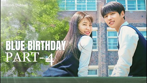 Blue Birthday - Part 4 | Sleeping Together | Korean Drama | Explained in Hindi | Love Story Drama