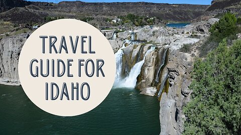 Discover the Wonders of Idaho: A Comprehensive Travel Guide to the Gem State