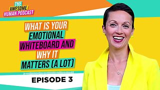 What is your Emotional Whiteboard and Why Does it Matter (A LOT)?