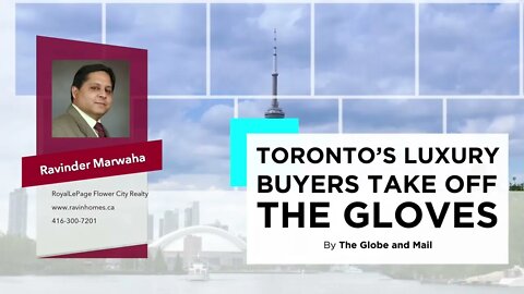 TORONTO'S LUXURY BUYERS TAKE OFF THE GLOVES