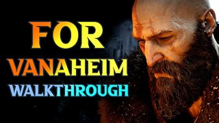 For Vanaheim Walkthrough - God Of War Ragnarok