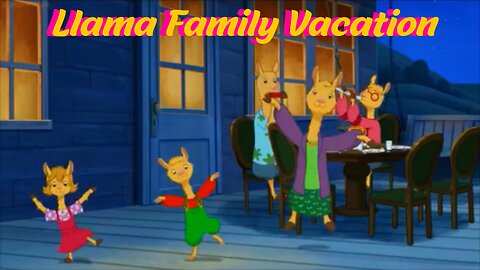 Llama Family Vacation (Cartoon Crossover)
