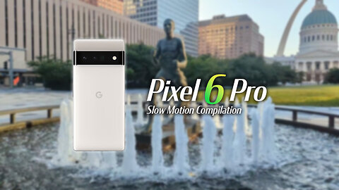 Pixel 6 Pro Slow Motion Collection