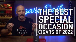 The Best Special Occasion Cigars of 2022