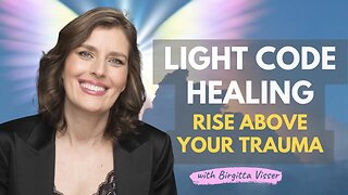 Healing Trauma and Reclaiming Your Power with The Healing Light Codes