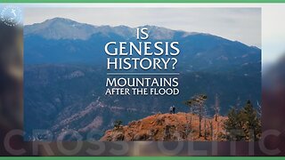 Is Genesis History? Mountains After the Flood - Dr. John Whitmore & Thomas Purifoy on CrossPolitic