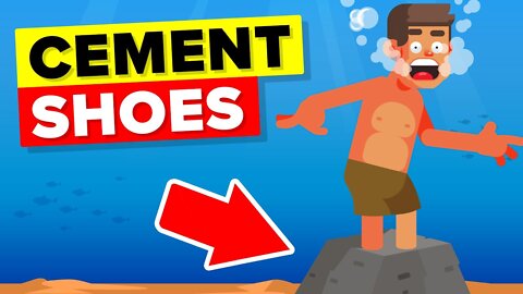 Cement Shoes - Mafia Worst Punishments In The History of Mankind