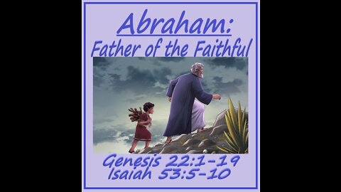 Abraham: Father to the Faithful