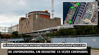 Rússia Teria Implantado Explosivos Na Usina Nuclear De Zaporizhzhia, Um Desastre 15 Vezes Chernobyl