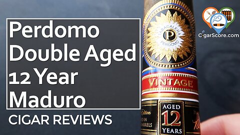 As GOOD As I REMEMBERED? The Perdomo Double Aged 12 Yr Maduro Epicure - CIGAR REVIEWS by CigarScore