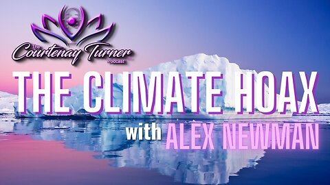 Ep.332: The Climate Hoax with Alex Newman | The Courtenay Turner Podcast
