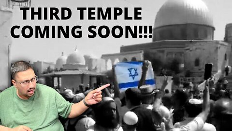 There’s a THIRD TEMPLE in the VERY NEAR future!!!