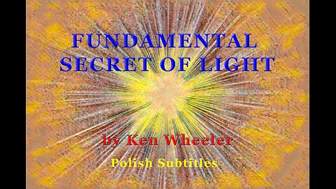 Fundamental Secret of Light (Polish SUB)