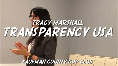 Tracy Marshall w/ Transparency USA