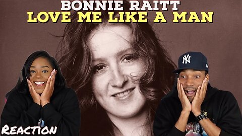 First Time Hearing Bonnie Raitt - “Love Me Like a Man” Reaction | Asia and BJ