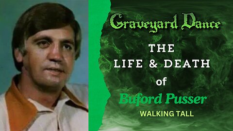 the life & death of Buford Pusser