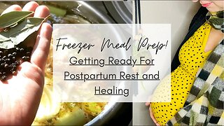 Healthy Homemade Meals For The Freezer and MORE Postpartum Preparations