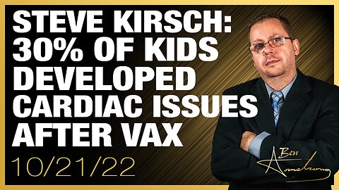 Steve Kirsch: 30% of Kids Developed Cardiac Issues After Vax In Thailand Study