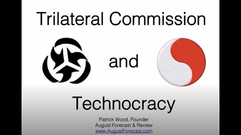 Patrick Wood on the Trilateral Commission