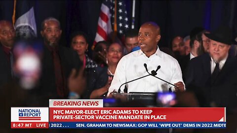 NYC Mayor-Elect Eric Adams vows to keep Bill De Blasio's private sector vaccine mandate in place.