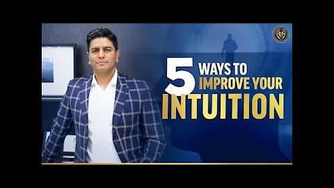 Intuition | 5 Ways to Improve Intuition | Power of Intuitive Sense |