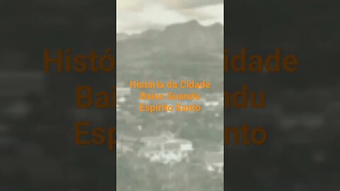 História da Cidade Baixo Guandu Espírito Santo