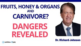 Expert Reveals Why Carnivore with Honey, Fruit & Liver May Make You Sick - Dr. Richard Johnson