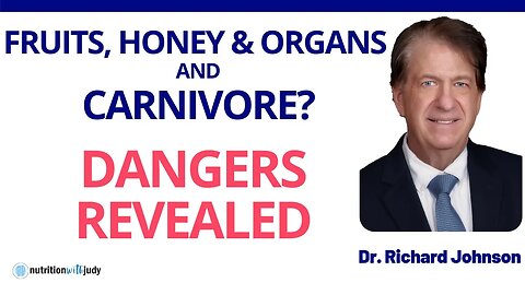 Expert Reveals Why Carnivore with Honey, Fruit & Liver May Make You Sick - Dr. Richard Johnson