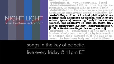 Night Light: Episode 18 - Songs in the key of eclectic