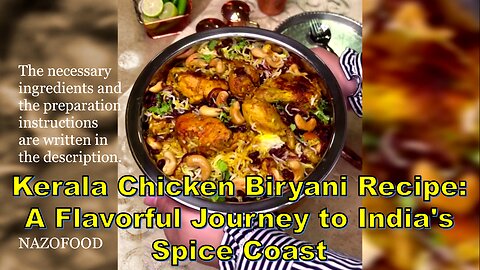 "Kerala Chicken Biryani Recipe: A Flavorful Journey to India's Spice Coast" #KeralaChickenBiryani