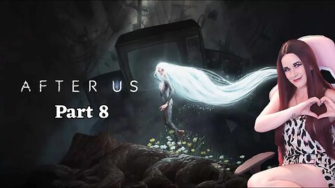 After Us! - Part 8 - Full Playthrough #afterus #keymailer #gaming #indie #gifted