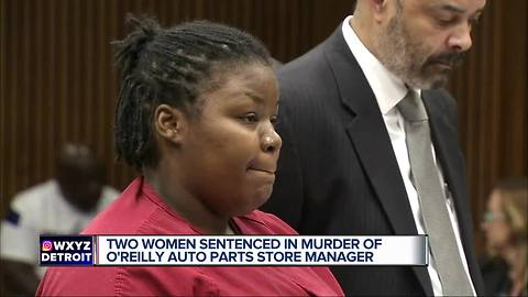 Women sentenced in the 2017 murder of a Detroit O'Reilly Auto Parts manager