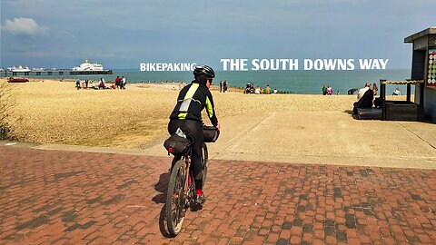 Bikepacking the South Downs Way - (part 3 of 3) - The Bike Challenge