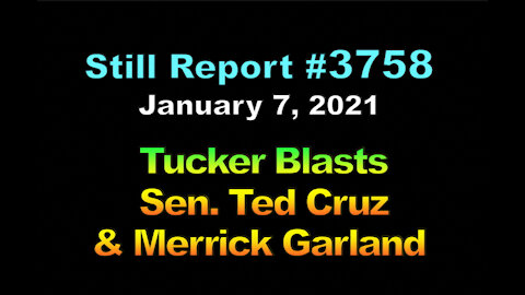 Tucker Blasts Ted Cruz and Merrick Garland, 3758
