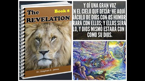 Apocalipsis-Libro VIII-Cap. 15-16: DIOS CON NOSOTROS / UNIENDO CIELO Y TIERRA, Dr. Stephen Jones