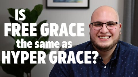 Is Free Grace the same as Hyper Grace?