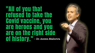 Dr. Aseem Malhotra: "All of you that refused to take the Covid vaccine, you are heroes!"