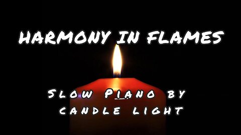 Slow Piano by Candle light: Music for Relaxation, Meditation & Sleep