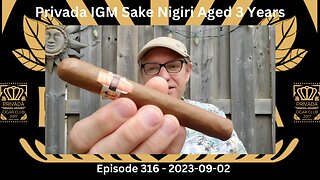 Privada IGM Sake Nigiri Aged 3 Years / Episode 316 / 2023-09-02